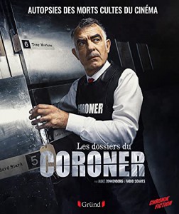 Couverture du livre Les Dossiers du Coroner - de Fabien Soares et Mickaël Zonnenberg