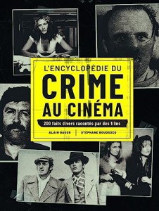 Couverture du livre L'Encyclopédie du crime au cinéma par Alain Bauer et Stéphane Boudsocq