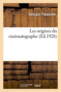 Cover of the book Les Origines du cinématographe - by Georges Potonniée