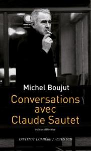 Couverture du livre Conversation avec Claude Sautet par Michel Boujut et Claude Sautet