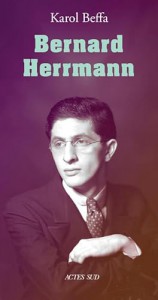 Couverture du livre Bernard Herrmann - de Karol Beffa