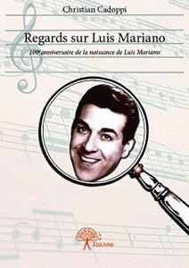 Couverture du livre Regards sur Luis Mariano - de Christian Cadoppi