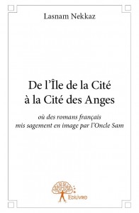 Couverture du livre De l'Île de la Cité à la Cité des Anges - de Lasnam Nekkaz