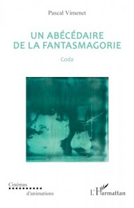 Couverture du livre Un abécédaire de la fantasmagorie - de Pascal Vimenet