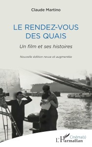 Le Rendez-vous des quais:Un film et ses histoires