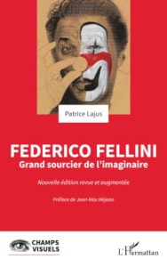Federico Fellini:Grand sourcier de l'imaginaire