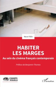 Habiter les marges:Au sein du cinéma français contemporain