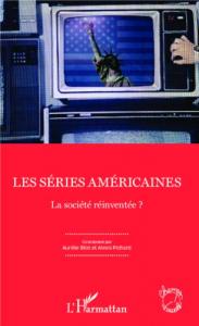 Couverture du livre Les Séries américaines - de Aurélie Blot et Alexis Pichard