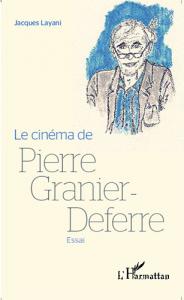 Couverture du livre Le Cinéma de Pierre Granier-Deferre - de Jacques Layani