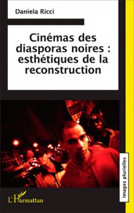 Couverture du livre Cinémas des diasporas noires - de Daniela Ricci