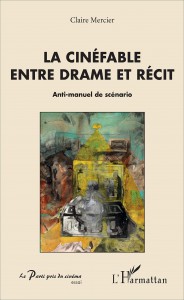 Couverture du livre La cinéfable entre drame et récit par Claire Mercier
