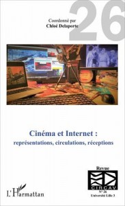 Couverture du livre Cinéma et Internet - Sous la direction de Chloé Delaporte