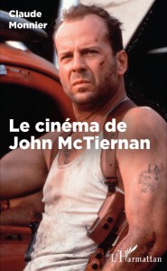 Couverture du livre Le Cinéma de John McTiernan - de Claude Monnier