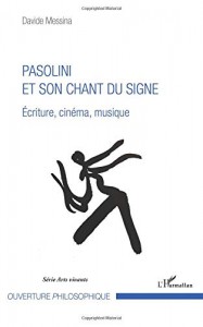 Couverture du livre Pasolini et son chant du signe - de Davide Messina
