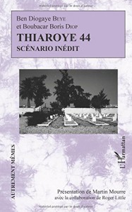 Cover of the book Thiaroye 44 - by Ben Diogaye Beye and Boucabar Boris Diop