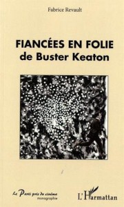 Couverture du livre Fiancées en folie de Buster Keaton par Fabrice Revault