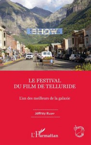 Couverture du livre Le Festival du film de Telluride - de Jeffrey Ruoff