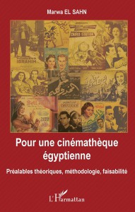 Couverture du livre Pour une cinémathèque égyptienne - de Marwa El Sahn