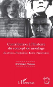 Couverture du livre Contribution à l'histoire du concept de montage - de Dominique Chateau