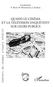 Couverture du livre Quand le cinéma et la télévision enquêtent sur leur public - de Bruno Cailler