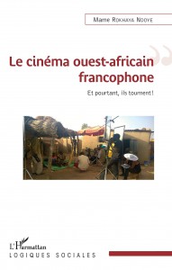 Couverture du livre Le Cinéma ouest-africain francophone par Mame Rokhaya Ndoye