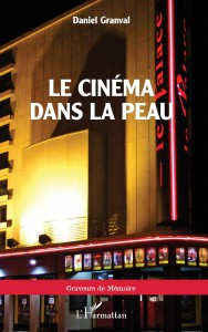 Couverture du livre Le Cinéma dans la peau - de Daniel Granval