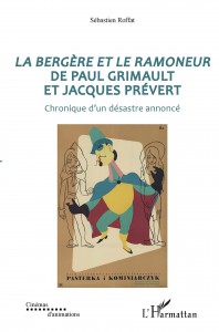 Couverture du livre La Bergère et le Ramoneur de Paul Grimault et Jacques Prévert - de Sébastien Roffat