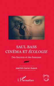 Cover of the book Saul Bass, cinéma et écologie - by Joachim Daniel Dupuis