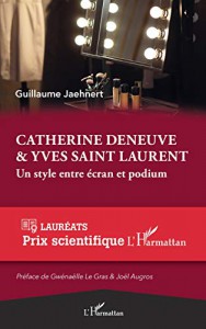 Couverture du livre Catherine Deneuve & Yves Saint Laurent - de Guillaume Jaehnert