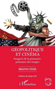 Couverture du livre Géopolitique et cinéma par Maxime Didat