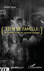 Couverture du livre Film de famille par Laurent Helye