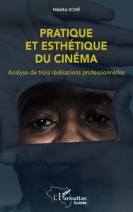 Couverture du livre Pratique et esthétique du cinéma par Fabara Koné