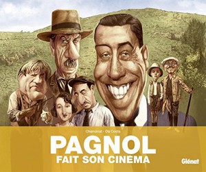 Couverture du livre Pagnol fait son cinéma par Philippe Chanoinat et Charles Da Costa