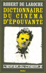 Couverture du livre L'enfer du cinéma 2, Dictionnaire du cinéma d'épouvante par Robert de Laroche
