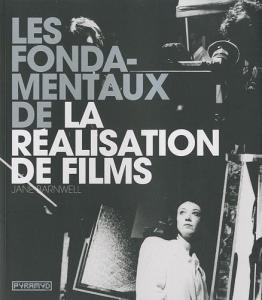 Cover of the book Les Fondamentaux de la réalisation de films - by Jane Barnwell