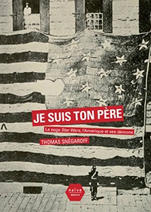 Couverture du livre Je suis ton père - de Thomas Snégaroff
