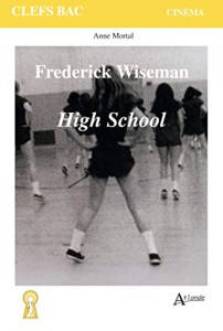 Couverture du livre High School, Frederick Wiseman par Anne Mortal