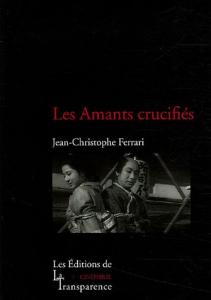 Couverture du livre Les Amants crucifiés - de Jean-Christophe Ferrari