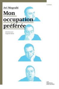 Cover of the book Mon occupation préférée - by Avi Mograbi