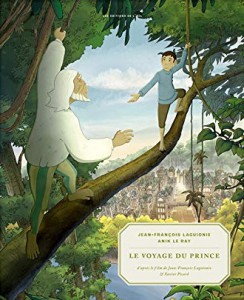 Couverture du livre Le Voyage du prince - de Jean-François Laguionie et Anik Le Ray