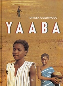 Cover of the book Yaaba - by Idrissa Ouédraogo and Gaël Teicher