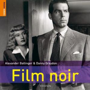 Cover of the book Film noir - by Alexander Ballinger and Danny Graydon