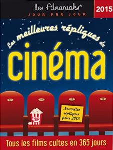 Couverture du livre Les Meilleures Répliques du cinéma 2015 - Collectif