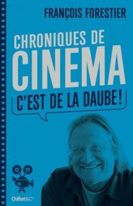 Couverture du livre C'est de la daube (Chroniques de cinéma) - de François Forestier