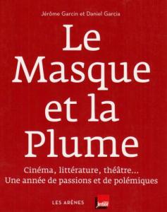 Cover of the book Le Masque et la Plume - by Jérôme Garcin and Daniel Garcia