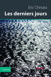 Cover of the book Les Derniers Jours - by Eric Chmara