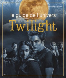 Couverture du livre Le guide de l'univers de Twilight par Elizabeth Linton