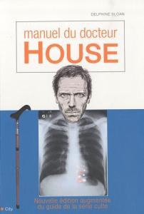 Couverture du livre Manuel du docteur House par Delphine Sloan