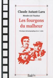 Couverture du livre Les Fourgons du malheur - de Claude Autant-Lara