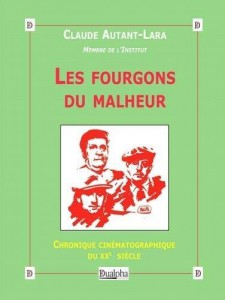 Couverture du livre Les Fourgons du malheur par Claude Autant-Lara